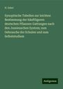 H. Zabel: Synoptische Tabellen zur leichten Bestimmung der häuftligeren deutschen Pflanzen-Gattungen nach den Jussieuschen System; zum Gebrauche der Schulen und zum Selbststudium, Buch