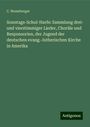 C. Wonnberger: Sonntags-Schul-Harfe: Sammlung drei- und vierstimmiger Lieder, Choräle und Responsorien, der Jugend der deutschen evang.-lutherischen Kirche in Amerika, Buch