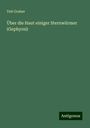 Veit Graber: Über die Haut einiger Sternwürmer (Gephyrei), Buch