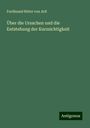 Ferdinand Ritter Von Arlt: Über die Ursachen und die Entstehung der Kurzsichtigkeit, Buch