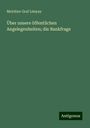 Melchior Graf Lónyay: Über unsere öffentlichen Angelegenheiten; die Bankfrage, Buch