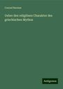 Conrad Bursian: Ueber den religiösen Charakter des griechischen Mythos, Buch