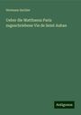 Hermann Suchier: Ueber die Matthaeus Paris zugeschriebene Vie de Seint Auban, Buch