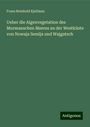 Frans Reinhold Kjellman: Ueber die Algenvegetation des Murmanschen Meeres an der Westküste von Nowaja Semlja und Wajgatsch, Buch