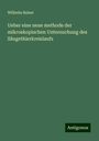 Wilhelm Balser: Ueber eine neue methode der mikroskopischen Untersuchung des Säugethierkreislaufs, Buch