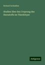 Richard Gscheidlen: Studien über den Ursprung des Harnstoffs im Thierkörper, Buch