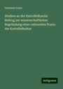 Hermann Franz: Studien an der Kartoffelknolle: Beitrag zur wissenschaftlichen Begründung einer rationellen Praxis der Kartoffelkultur, Buch