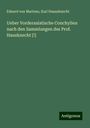 Eduard Von Martens: Ueber Vorderasiatische Conchylien nach den Sammlungen des Prof. Hausknecht [!], Buch