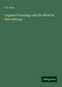 I. E. Horn: Ungarns Finanzlage und die Mittel zu ihrer Hebung, Buch