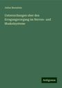 Julius Bernstein: Untersuchungen uber den Erregungsvorgang im Nerven- und Muskelsysteme, Buch