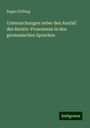 Eugen Kölbing: Untersuchungen ueber den Ausfall des Relativ-Pronomens in den germanischen Sprachen, Buch