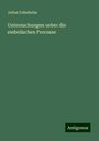 Julius Cohnheim: Untersuchungen ueber die embolischen Processe, Buch