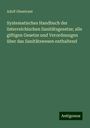 Adolf Obentraut: Systematisches Handbuch der österreichischen Sanitätsgesetze; alle giftigen Gesetze und Verordnungen über das Sanitätswesen enthaltend, Buch