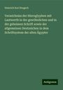 Heinrich Karl Brugsch: Verzeichniss der Hieroglyphen mit Lautwerth in der gewöhnlichen und in der geheimen Schrift sowie der allgemeinen Deutzeichen in dem Schriftsystem der alten Ägypter, Buch