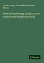 Johann August Edmund Mojsisovics von Mojsvar: Über die Ausdehnung und Stuctur der südosttirolischen Dolomitstöcke, Buch