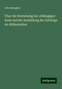 Otto Behaghel: Über die Entstehung der abhängigen Rede und die Ausbildung der Zeitfolge im Altdeutschen, Buch