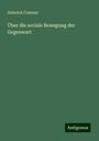 Heinrich Contzen: Über die sociale Bewegung der Gegenwart, Buch