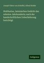 Joseph Viktor Von Scheffel: Waltharius, lateinisches Gedicht des zehnten Jahrhunderts; nach der handschriftlichen Ueberlieferung berichtigt, Buch