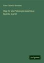 Franz Clemens Brentano: Was für ein Philosoph manchmal Epoche macht, Buch