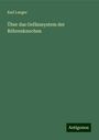 Karl Langer: Über das Gefässsystem der Röhrenknochen, Buch