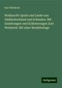 Karl Weinhold: Weihnacht-Spiele und Lieder aus Süddeutschland und Schlesien. Mit Einleitungen und Erläuterungen Karl Weinhold. Mit einer Musikbeilage, Buch