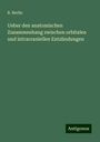 R. Berlin: Ueber den anatomischen Zusammenhang zwischen orbitalen und intracraniellen Entzündungen, Buch