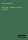 Wilhelm Ostermann: Über Kant's critik der rationalen Theologie, Buch