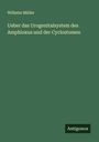 Wilhelm Müller: Ueber das Urogenitalsystem des Amphioxus und der Cyclostomen, Buch