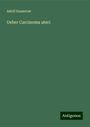 Adolf Gusserow: Ueber Carcinoma uteri, Buch