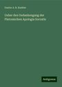 Gustav A. R. Kaehler: Ueber den Gedankengang der Platonischen Apologia Socratis, Buch