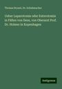 Thomas Bryant: Ueber Laparotomie oder Enterotomie in Fällen von Ileus, von Oberarzt Prof. Dr. Holmer in Kopenhagen, Buch