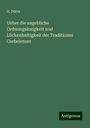 H. Dürre: Ueber die angebliche Ordnungslosigkeit und Lückenhaftigkeit der Traditiones Corbeienses, Buch