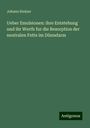 Johann Steiner: Ueber Emulsionen: ihre Entstehung und ihr Werth fur die Resorption der neutralen Fette im Dünndarm, Buch