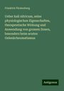 Friedrich Fürstenberg: Ueber kali nitricum, seine physiologischen Eigenschaften, therapeutische Wirkung und Anwendung von grossen Dosen, besonders beim acuten Gelenkrheumatismus, Buch