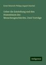 Ernst Heinrich Philipp August Haeckel: Ueber die Entstehung und den Stammbaum des Menschengeschlechts. Zwei Vorträge, Buch