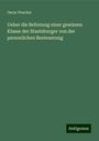 Oscar Peucker: Ueber die Befreiung einer gewissen Klasse der Staatsburger von der personlichen Besteuerung, Buch