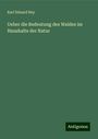 Karl Eduard Ney: Ueber die Bedeutung des Waldes im Haushalte der Natur, Buch