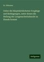 Dührssen: Ueber die häuptsächlichsten Vorgänge und Bedingungen, unter denen die Heilung der Lungenschwindsucht zu Stande kommt, Buch