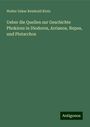 Walter Oskar Reinhold Klotz: Ueber die Quellen zur Geschichte Phokions in Diodoros, Arrianos, Nepos, und Plutarchos, Buch