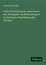 Edmund Von Hagen: Ueber die Dichtung der ersten Scene des "Rheingold" von Richard Wagner: ein Beitrag zur Beurtheilung des Dichters, Buch