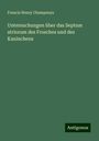 Francis Henry Champneys: Untersuchungen über das Septum atriorum des Frosches und des Kaninchens, Buch