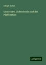 Adolph Kohut: Unsere drei Dichterherön und das Pfaffenthum, Buch