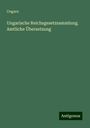 Ungarn: Ungarische Reichsgesetzsammlung. Amtliche Übersetzung, Buch