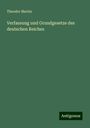 Theodor Martin: Verfassung und Grundgesetze des deutschen Reiches, Buch