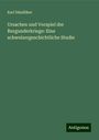 Karl Dändliker: Ursachen und Vorspiel der Burgunderkriege: Eine schweizergeschichtliche Studie, Buch