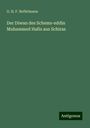 G. H. F. Neffelmann: Der Diwan des Schems-eddin Muhammed Hafis aus Schiras, Buch