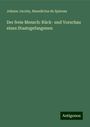 Johann Jacoby: Der freie Mensch: Rück- und Vorschau eines Staatsgefangenen, Buch