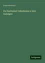 Franz Von Pocci: Der Karfunkel Volksdrama in drei Aufzügen, Buch