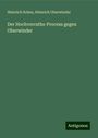 Heinrich Scheu: Der Hochverraths-Process gegen Oberwinder, Buch