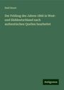 Emil Knorr: Der Feldzug des Jahres 1866 in West- und Süddeutschland nach authentischen Quellen bearbeitet, Buch